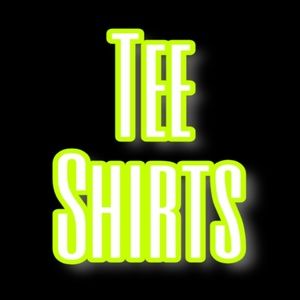 Tee Shirts